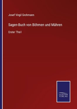 Sagen-Buch von Böhmen und Mähren