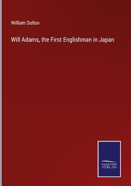 Will Adams, the First Englishman in Japan