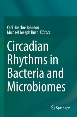 Circadian Rhythms in Bacteria and Microbiomes