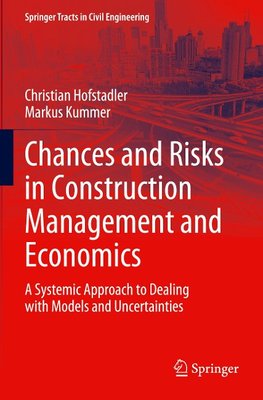 Chances and Risks in Construction Management and Economics