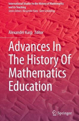 Advances In The History Of Mathematics Education