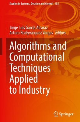 Algorithms and Computational Techniques Applied to Industry