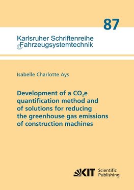 Development of a CO2e quantification method and of solutions for reducing the greenhouse gas emissions of construction machines