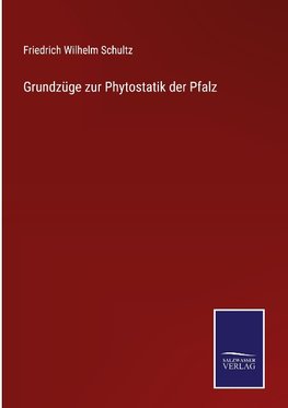 Grundzüge zur Phytostatik der Pfalz