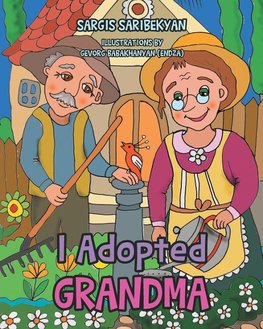 I Adopted Grandma