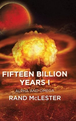 Fifteen Billion Years I