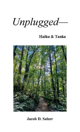 Unplugged- Haiku & Tanka