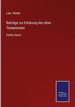 Beiträge zur Erklärung des alten Testamentes