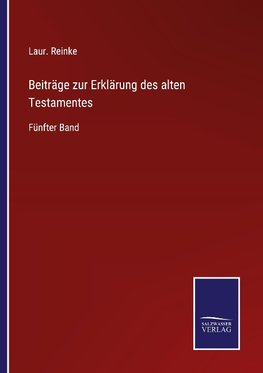 Beiträge zur Erklärung des alten Testamentes