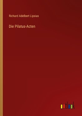 Die Pilatus-Acten