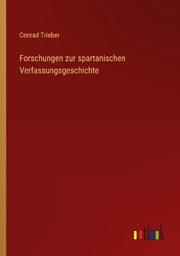 Forschungen zur spartanischen Verfassungsgeschichte