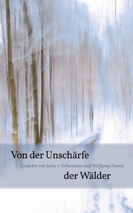 Von der Unschärfe der Wälder