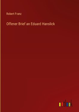 Offener Brief an Eduard Hanslick