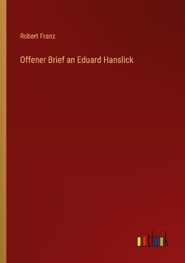 Offener Brief an Eduard Hanslick