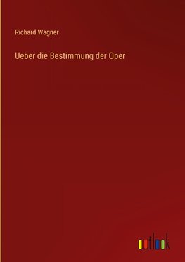 Ueber die Bestimmung der Oper