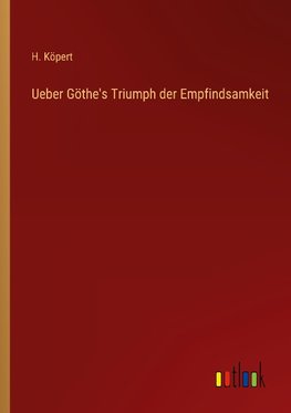 Ueber Göthe's Triumph der Empfindsamkeit