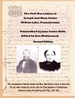 The Civil War Letters of Joseph and Mary Carter of Bear Lake Pennsylvannia-2nd Edition