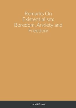 Remarks On Existentialism