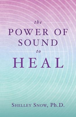 The Power of Sound to Heal