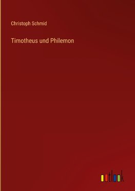 Timotheus und Philemon