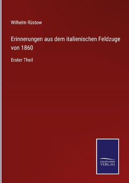 Erinnerungen aus dem italienischen Feldzuge von 1860