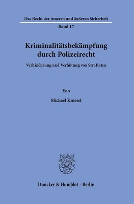 Kriminalitätsbekämpfung durch Polizeirecht.