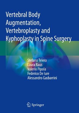 Vertebral Body Augmentation, Vertebroplasty and Kyphoplasty in Spine Surgery