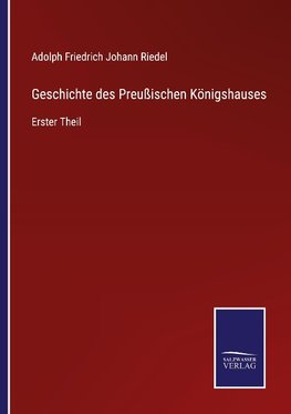 Geschichte des Preußischen Königshauses