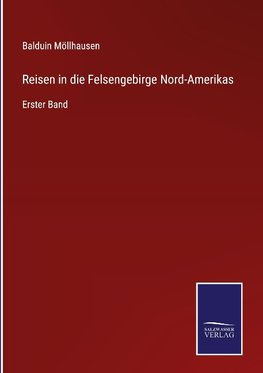 Reisen in die Felsengebirge Nord-Amerikas