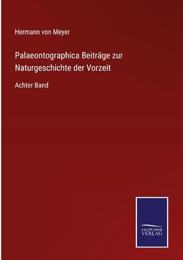 Palaeontographica Beiträge zur Naturgeschichte der Vorzeit