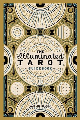 The Illuminated Tarot Guidebook