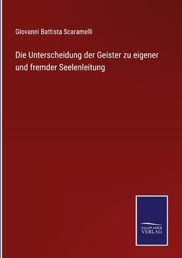 Die Unterscheidung der Geister zu eigener und fremder Seelenleitung