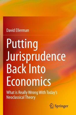 Putting Jurisprudence Back Into Economics