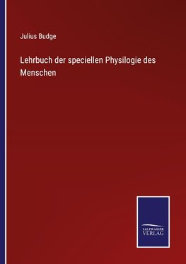 Lehrbuch der speciellen Physilogie des Menschen