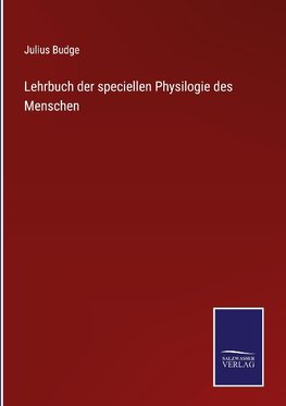 Lehrbuch der speciellen Physilogie des Menschen