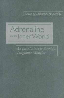 Goldstein, D: Adrenaline and the Inner World - An Introducti