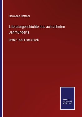 Literaturgeschichte des achtzehnten Jahrhunderts