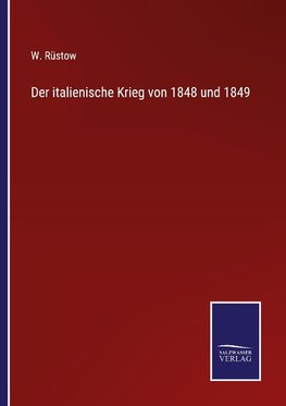 Der italienische Krieg von 1848 und 1849