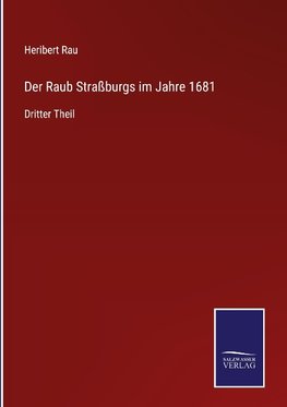 Der Raub Straßburgs im Jahre 1681