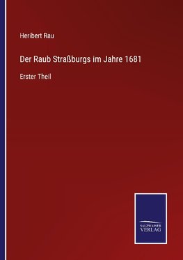 Der Raub Straßburgs im Jahre 1681