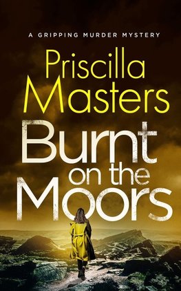 BURNT ON THE MOORS a gripping murder mystery