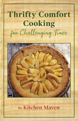 Thrifty Comfort Cooking for Challenging Times