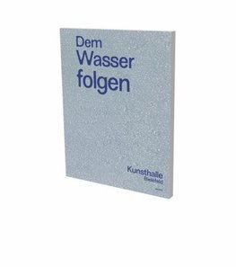 Dem Wasser folgen