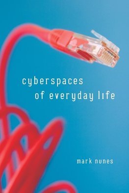 Cyberspaces Of Everyday Life