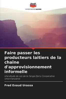 Faire passer les producteurs laitiers de la chaîne d'approvisionnement informelle