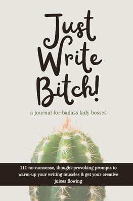 Just Write Bitch