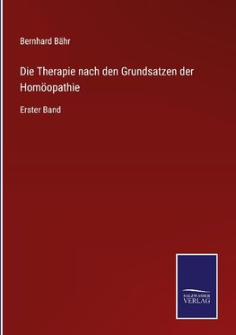 Die Therapie nach den Grundsatzen der Homöopathie