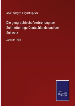 Die geographische Verbreitung der Schmetterlinge Deutschlands und der Schweiz