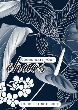 Coordinate Your Chaos | To-Do List Notebook