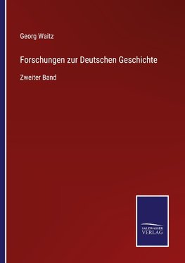 Forschungen zur Deutschen Geschichte